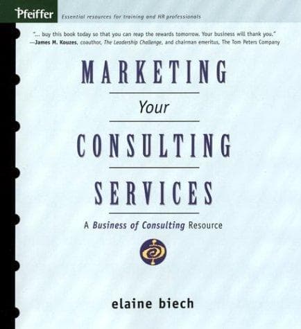 Cover of Marketing Your Consulting Services by Elaine Biech