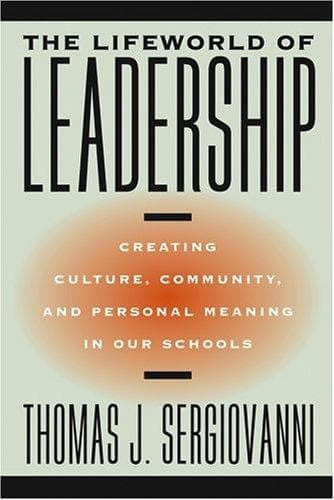 Cover of The Lifeworld of Leadership by Thomas J. Sergiovanni
