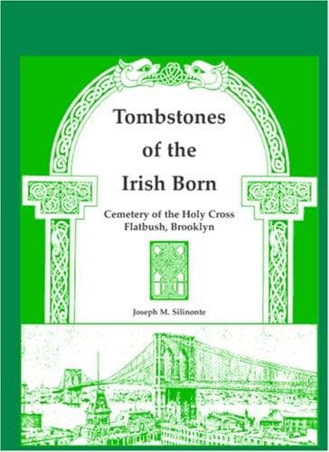 Cover of Tombstones of the Irish born by Joseph M. Silinonte