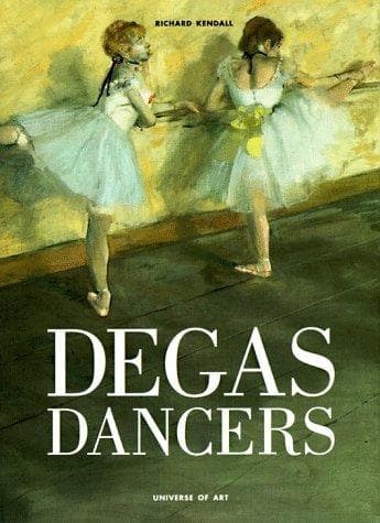 Cover of Degas Dancers (Universe of Art) by Richard Kendall