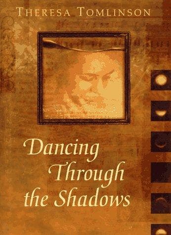 Cover of Dancing through the shadows by Theresa Tomlinson