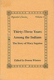 Cover of Thirty-Three Years Among the Indians by Mary Sagatoo