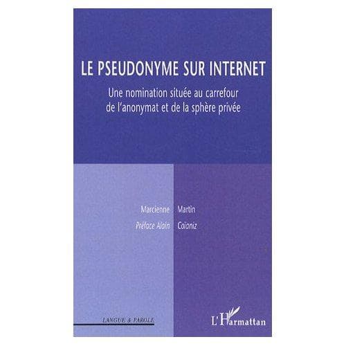 Cover of Le pseudonyme sur Internet by Marcienne Martin