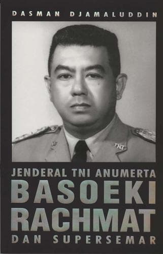 Cover of Jenderal TNI anumerta Basoeki Rachmat dan Supersemar by Dasman Djamaluddin
