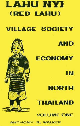 Cover of Lahu Nyi (Red Lahu) Village Society and Economy in North Thailand by Anthony R. Walker