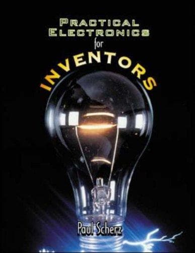 Cover of Practical Electronics for Inventors by Paul Scherz