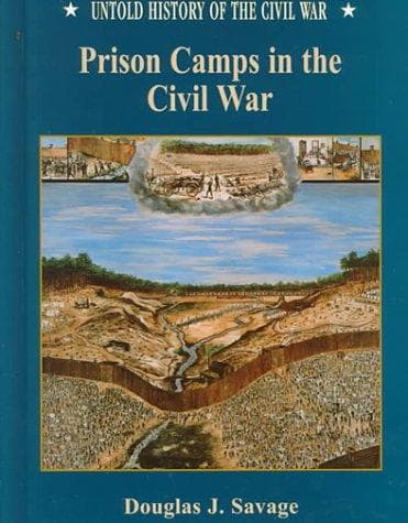Cover of Prison camps in the Civil War / Douglas J. Savage by Douglas Savage