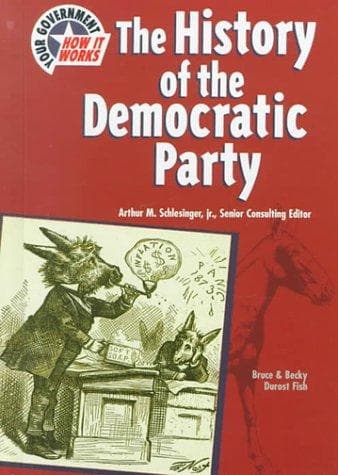 Cover of The history of the Democratic Party by Bruce Fish