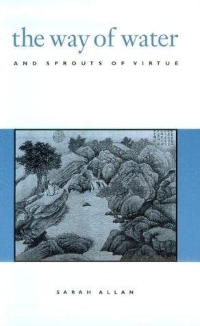 Cover of The way of water and sprouts of virtue by Sarah Allan
