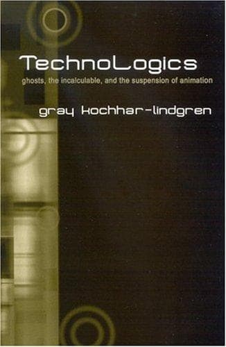 Cover of Technologics by Gray Kochhar-Lindgren