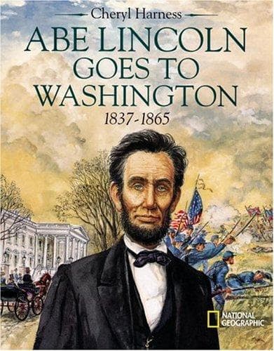 Cover of Abe Lincoln goes to Washington, 1837-1865 by Cheryl Harness