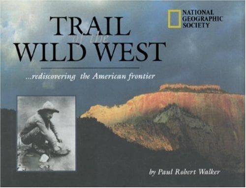 Cover of Trail of the Wild West by Paul Robert Walker
