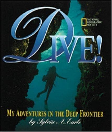 Cover of Dive! by Sylvia A. Earle