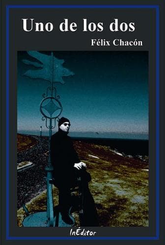 Cover of Uno de los dos by Félix Chacón