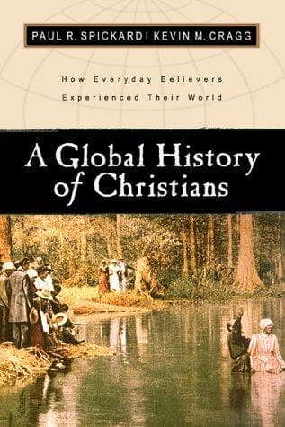 Cover of A global history of Christians by Paul R. Spickard