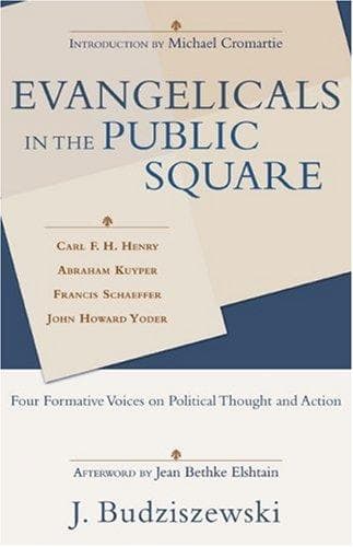 Cover of Evangelicals in the public square by J. Budziszewski