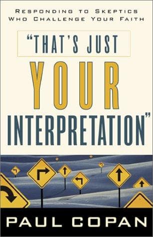 Cover of That's Just Your Interpretation by Paul Copan