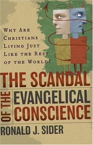 Cover of The Scandal of the Evangelical Conscience by Ronald J. Sider