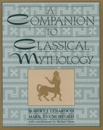 Cover of A companion to Classical mythology by Robert J. Lenardon