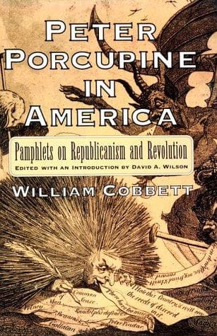 Cover of Peter Porcupine in America by William Cobbett