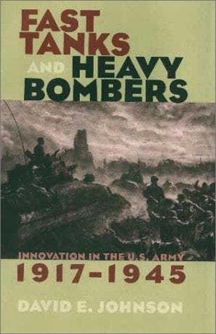 Cover of Fast tanks and heavy bombers by Johnson, David E