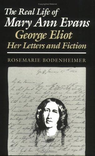 Cover of The real life of Mary Ann Evans by Rosemarie Bodenheimer