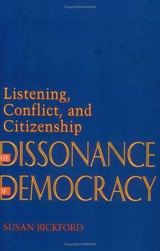 Cover of The dissonance of democracy by Susan Bickford