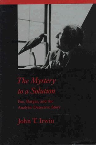 Cover of The Mystery to a Solution by John T. Irwin