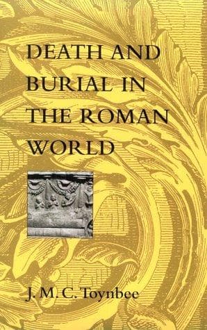 Cover of Death and burial in the Roman world by J. M. C. Toynbee