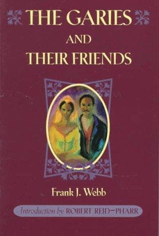 Cover of The Garies and their friends by Frank J. Webb