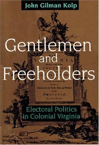 Cover of Gentlemen and freeholders by John Gilman Kolp