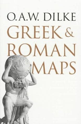 Cover of Greek and Roman maps by Oswald Ashton Wentworth Dilke
