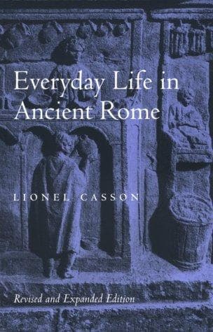 Cover of Everyday life in ancient Rome by Lionel Casson
