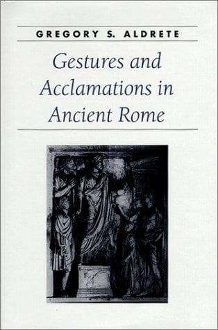 Cover of Gestures and acclamations in ancient Rome by Gregory S. Aldrete