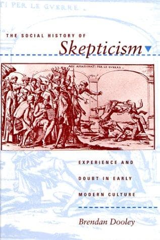 Cover of The social history of skepticism by Brendan Maurice Dooley