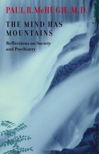 Cover of The mind has mountains by Paul R. McHugh