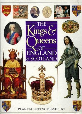 Cover of Kings & queens of England & Scotland by Plantagenet Somerset Fry