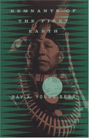 Cover of Remnants of the first earth by Ray A. Young Bear