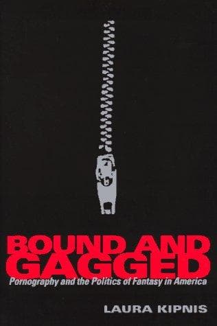Cover of Bound and Gagged by Laura Kipnis