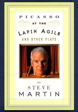 Cover of Picasso at the Lapin Agile and Other Plays by Steve Martin