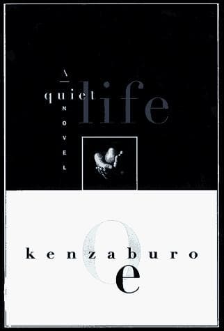 Cover of A quiet life by Kenzaburō Ōe
