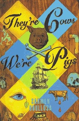 Cover of They're Cows, We're Pigs by Carmen Boullosa