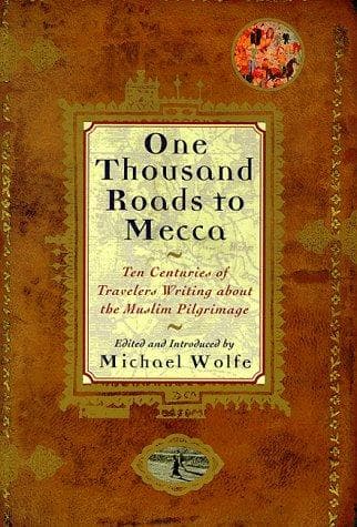 Cover of One thousand roads to Mecca by Wolfe, Michael