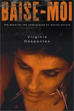 Cover of Baise-Moi by Virginie Despentes