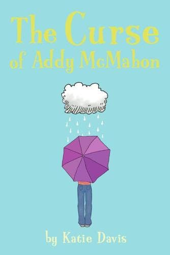 Cover of The Curse of Addy McMahon by Katie Davis
