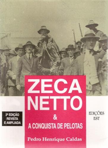Cover of Zeca Netto & a conquista de Pelotas by Pedro Henrique Caldas