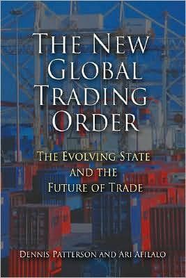 Cover of The new global trading order by Dennis M. Patterson