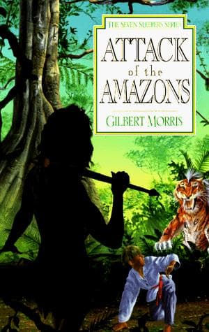 Cover of Attack of the Amazons (The Seven Sleepers #8) by Gilbert Morris