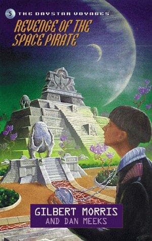 Cover of Revenge of the Space Pirate (Daystar Voyages #5) by Gilbert Morris