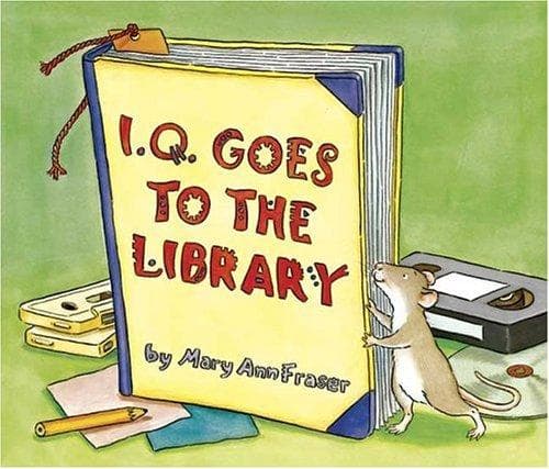 Cover of I.Q. goes to the library by Mary Ann Fraser